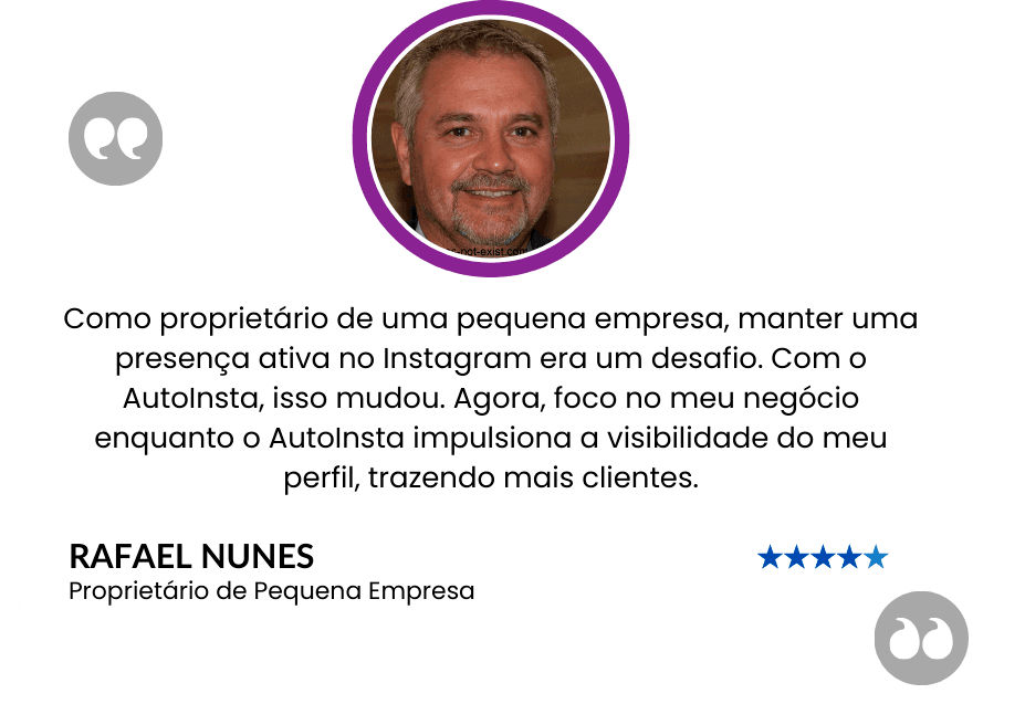 Depoimento de Rafael Nunes, proprietário de pequena empresa, sobre visibilidade de perfil com o AutoInsta